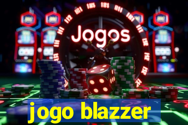 jogo blazzer